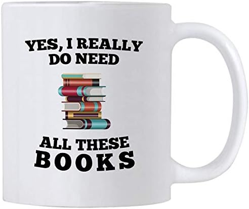 A Könyv Szerelmeseinek Ajándékokat. Igen, Tényleg Szükségem van Ezekre a Könyvekre 11 oz Olvasók Bögre. Ajándék ötlet, Könyvtáros,